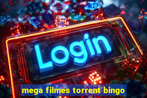 mega filmes torrent bingo